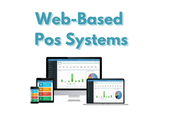 Web-Based POS Systems  "Revolutionizing Modern Business Operations"